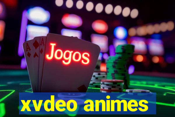 xvdeo animes